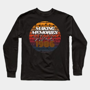 Making Memories Since 1986 Long Sleeve T-Shirt